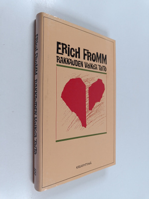 Erich Fromm : Rakkauden vaikea taito (lukematon)