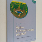 Reija Narumo : Voiko kuntoutumista ohjata? - ohjaava työo... - pikkukuva 1