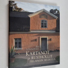 Bo Lönnqvist : Kartanot ja rusthollit Helsingin seudulla - pikkukuva 1