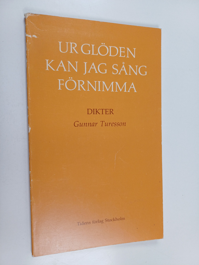 Gunnar Turesson : Ur glöden kan jag sång förnimma : dikter