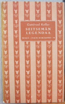 Gottfried Keller: Seitsemän legendaa, Wsoy 1953. 88 s.