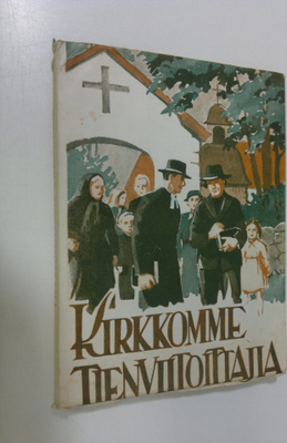 Uriel (toim.) Kailo : Kirkkomme tienviitoittajia