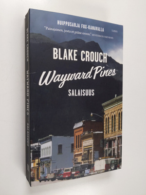 Blake Crouch : Wayward Pines : Salaisuus
