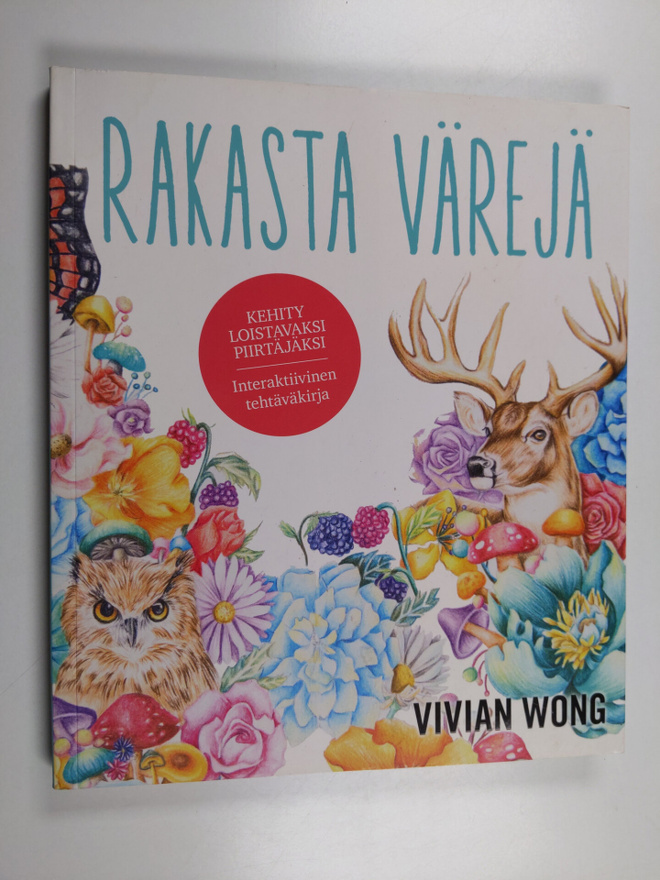 Vivian Wong : Rakasta värejä - Kehity loistavaksi piirtäj...