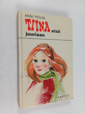 Anni Polva : Tiina etsii juuriaan