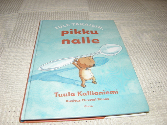Tuula Kallioniemi Tule takaisin, pikku nalle