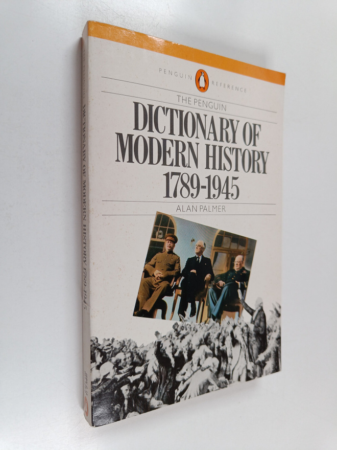 Alan Palmer : The Penguin dictionary of modern history 17...