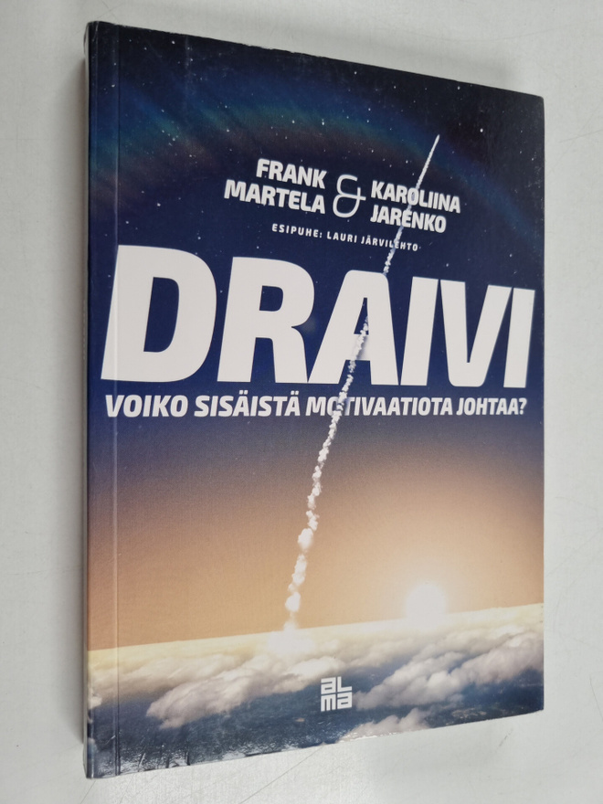 Frank Martela ym. : Draivi :  Voiko sisäistä motivaatiota...