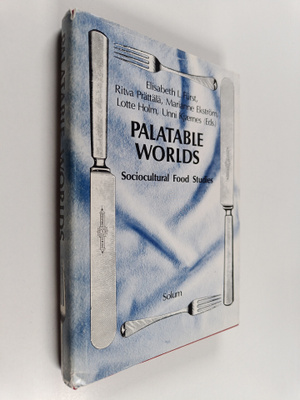Palatable worlds : sociocultural food studies