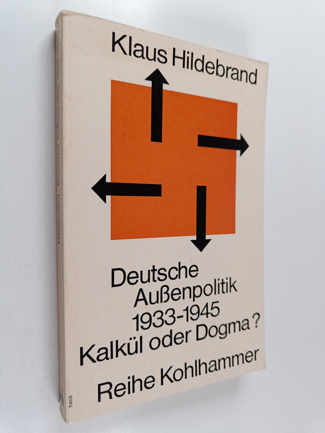 Klaus Hildebrand : Deutsche Aussenpolitik 1933-1945 - Kal...