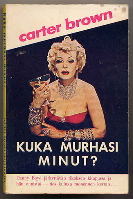 Carter Brown: Kuka murhasi minut? (1.p.,nid., 1965)