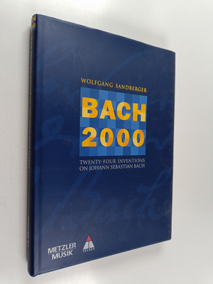 Wolfgang Sandberger : Bach 2000 : 24 Inventions on Johann...