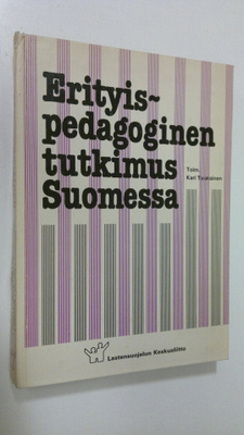 Kari (toim.) Tuunainen : Erityispedagoginen tutkimus Suom...