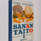 Aimo Turunen : Sanan taito, 1 - Kansakoulun III ja IV luo... - pikkukuva 1