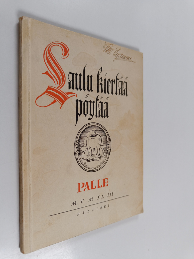 Palle : Laulu kiertää pöytää : satasen maljalaulua