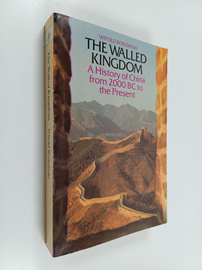 Witold Rodzinski : The walled kingdom : a history of Chin...