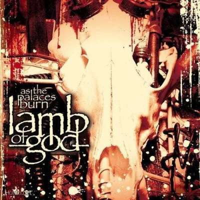 Lamb of God: 2 – As the Palaces Burn