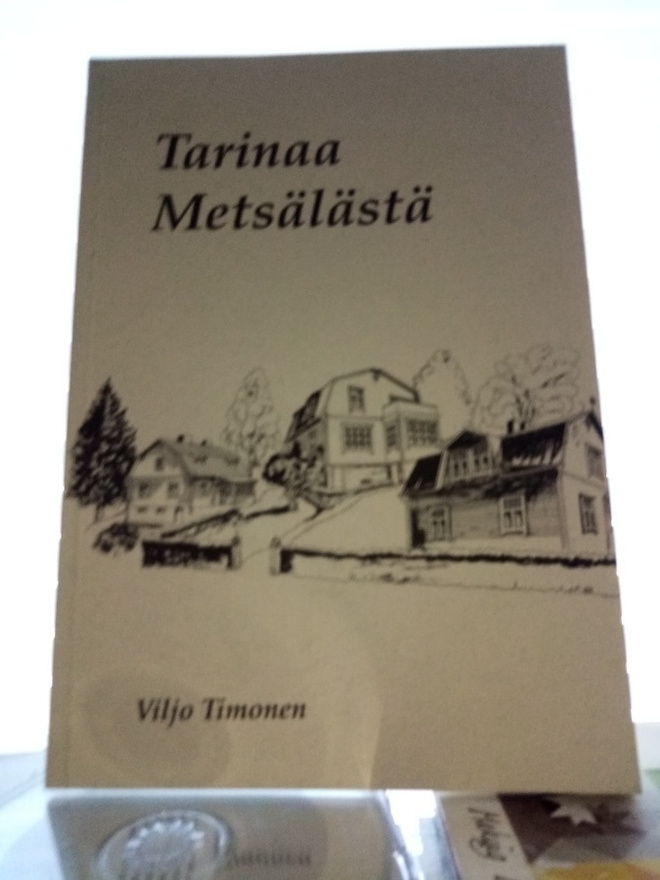 Viljo Timonen : Tarinaa Metsälästä ( SIS POSTIKULU)