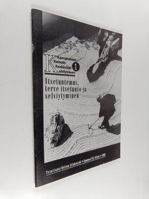Itsetuntemus, terve itsetunto ja selviytyminen