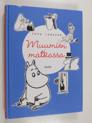 Tove Jansson : Muumien matkassa