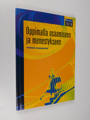 Pekka Ruohotie : Oppimalla osaamiseen ja menestykseen