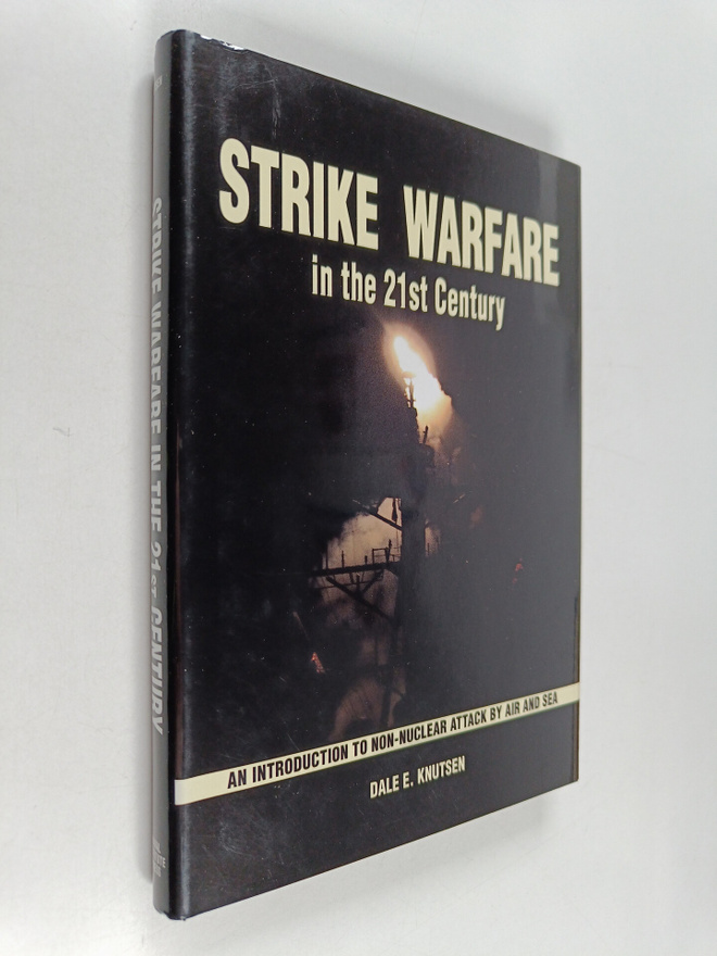 Dale E. Knutsen : Strike warfare in the 21st century