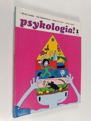 Psykologia! Kurssi 1 : Psyykkinen toiminta, oppiminen ja ...