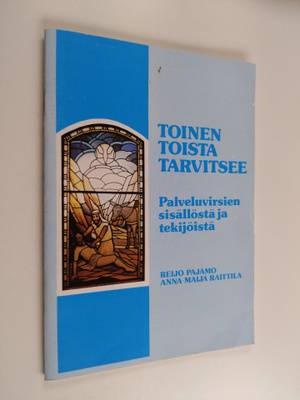 Reijo Pajamo : Toinen toista tarvitsee : palveluvirsien s...
