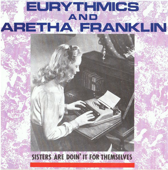 Eurythmics And Aretha Franklin :  Sisters Are Doin'   -  7"