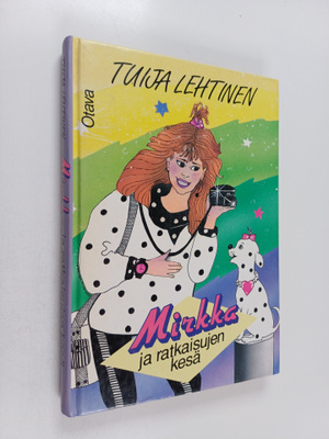 Tuija Lehtinen : Mirkka ja ratkaisujen kesä