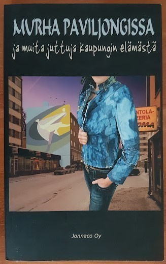 Murha paviljongissa - ja muita juttuja kaupungin elämästä