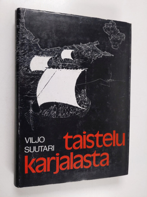 Viljo Suutari : Taistelu Karjalasta