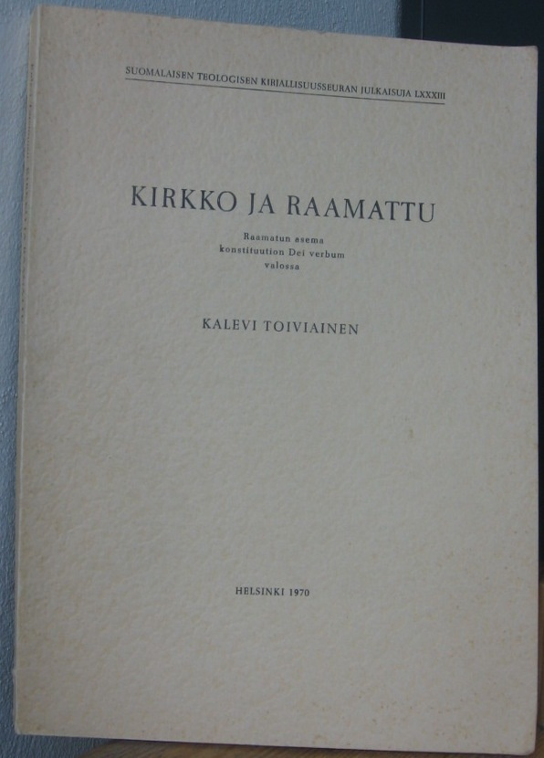 Kalevi Toiviainen: Kirkko ja Raamattu