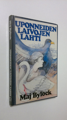 Maj Bylock : Uponneiden laivojen lahti : allegoria