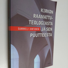 Sammeli Juntunen : Kirkon raamattuteologiasta ja sen puut... - pikkukuva 1