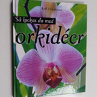 Ralf Efraimsson : Så lyckas du med orkideer - pikkukuva 1