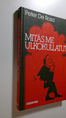 Peter De Rosa : Mitäs me ulkokullatut