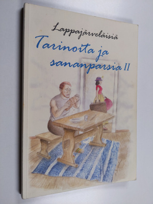 Lappajärveläisiä tarinoita ja sananparsia 2