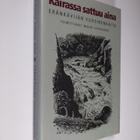 Mauri (toim.) Soikkanen : Kairassa sattuu aina : Eränkävi... - pikkukuva 1