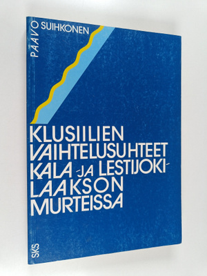 Paavo Suihkonen : Klusiilien vaihtelusuhteet Kala- ja Les...