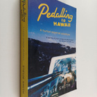 Stevie Smith : Pedalling to Hawaii - A Human-powered Adve... - pikkukuva 1