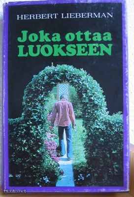 Herbert Lieberman: Joka ottaa luokseen, Karisto-74. 364 s.