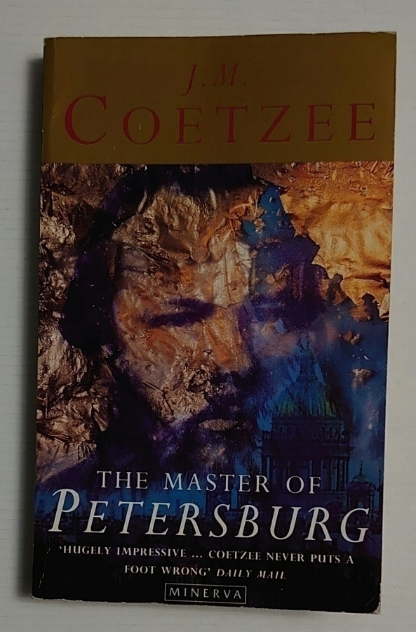 J.M. Coetzee - The Master of Petersburg