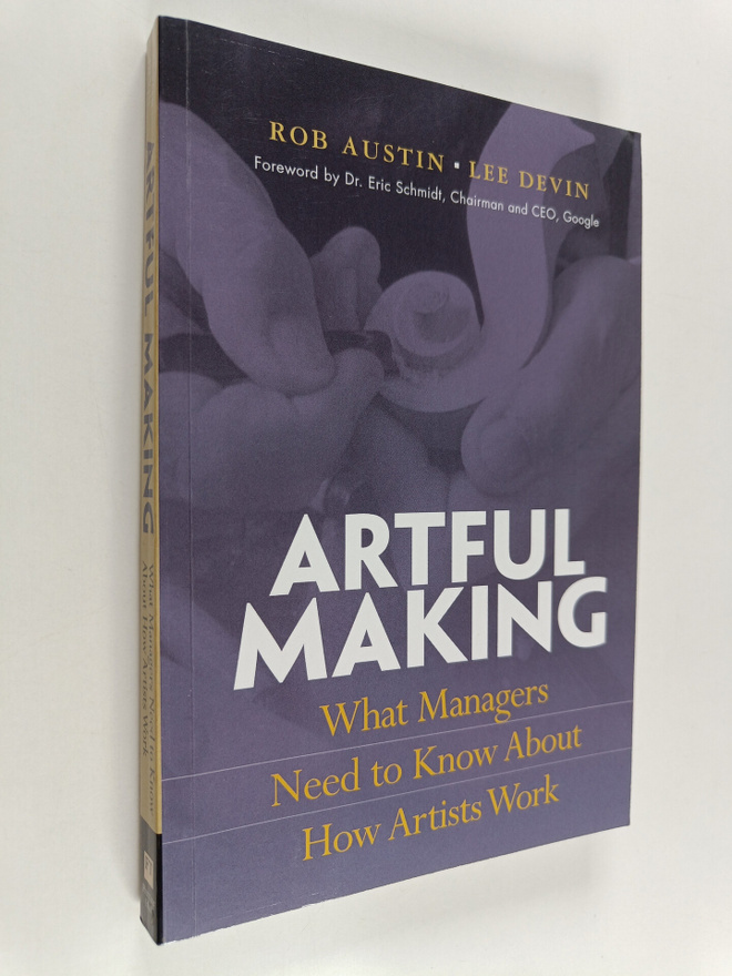 Rob Austin : Artful making : what managers need to know a...