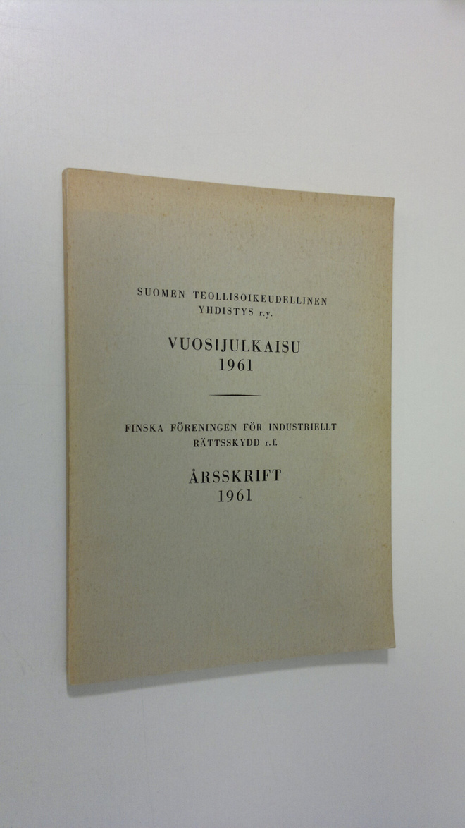 Suomen teollisoikeudellinen Yhdistys r.y. - vuosijulkaisu...