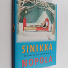 Sinikka Nopola : Miksi emme totu pystyasentoon ja muita k... - pikkukuva 1