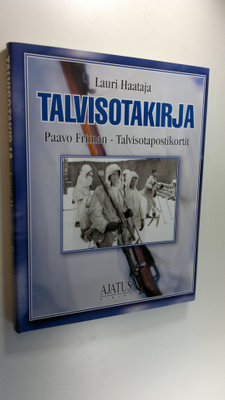 Lauri Haataja : Talvisotakirja (signeerattu)