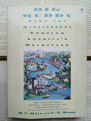 Big Muddy: Down the Mississippi through America's Heartland