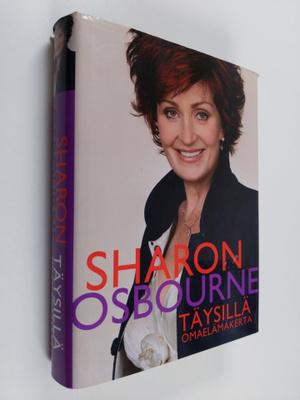 Sharon Osbourne : Täysillä : omaelämäkerta