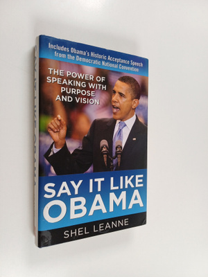 Shelly Leanne : Say it like Obama : The power of speaking...
